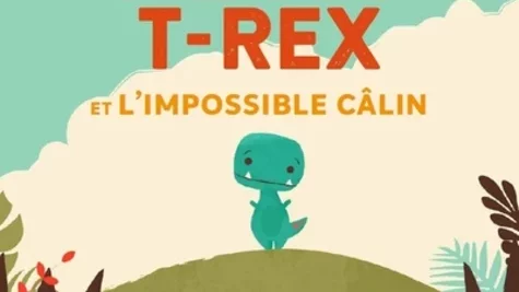 Petit T-Rex et l'impossible câlin
